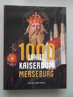 1000 Jahre Kaiserdom Merseburg : Merseburg, 10. August 2015 bis 9. November 2015, Merseburger Dom...