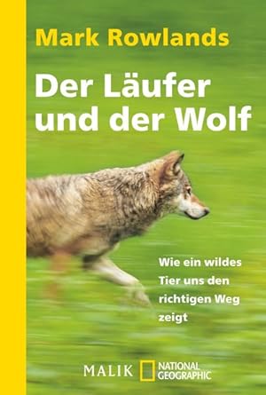 Image du vendeur pour Der Lufer und der Wolf: Wie ein wildes Tier uns den richtigen Weg zeigt mis en vente par Gerald Wollermann