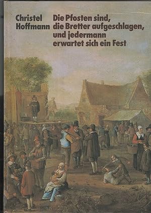 Imagen del vendedor de Die Pfosten sind, die Bretter aufgeschlagen, und jedermann erwartet sich ein Fest. Theater von Aischylos bis Brecht. Mit Fotos. Illustrationen von Wolfgang Freitag. a la venta por Antiquariat Frank Dahms