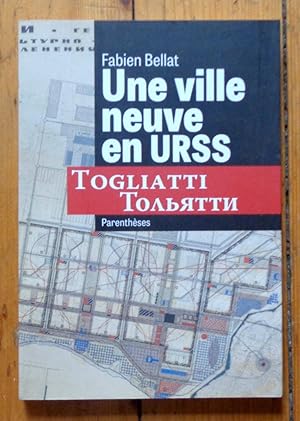 Une ville neuve en URSS. Togliatti.