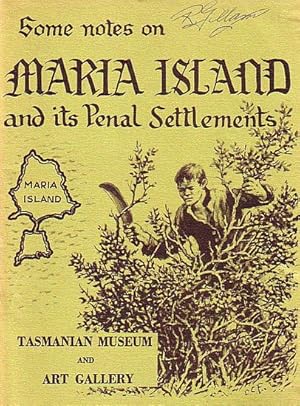 Seller image for SOME NOTES ON MARIA ISLAND AND ITS PENAL SETTLEMENTS for sale by Jean-Louis Boglio Maritime Books