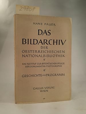 Seller image for Das Bildarchiv der Oesterreichischen Nationalbibliothek Geschichte und Programm for sale by ANTIQUARIAT Franke BRUDDENBOOKS