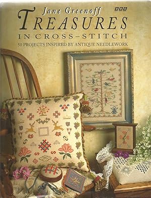 Treasures in Cross-Stitch - 50 projects inspired by antique needlework