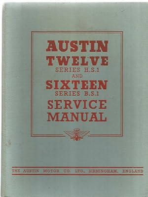 Austin Twelve Series H.S.1 and Sixteen Series B.S.1 Service Manual