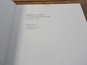 Bild des Verkufers fr Dipinti e sculture in una raccolta toscana. Secoli XIV - XVI. zum Verkauf von Antiquariat Bookfarm