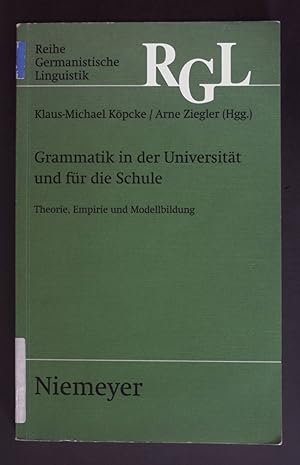 Immagine del venditore per Grammatik in der Universitt und fr die Schule : Theorie, Empirie und Modellbildung. Reihe Germanistische Linguistik ; 277. venduto da books4less (Versandantiquariat Petra Gros GmbH & Co. KG)