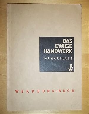 Imagen del vendedor de Das ewige Handwerk im Kunstgewerbe der Gegenwart. Beispiele modernen kunsthandwerklichen Gestaltens. a la venta por Matthaeus Truppe Antiquariat