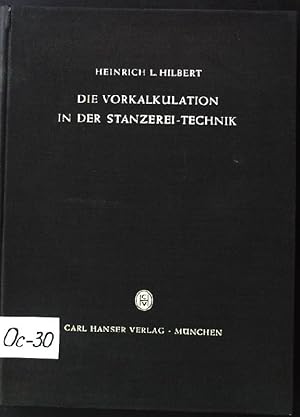 Die Vorkalkulation in der Stanzerei-Technik: Ein Handbuch für den Stückzeitplaner.