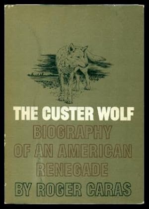 THE CUSTER WOLF - Biography of an American Renegade