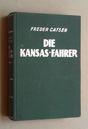 Die Kansas-Fahrer. Abenteuer-Roman.