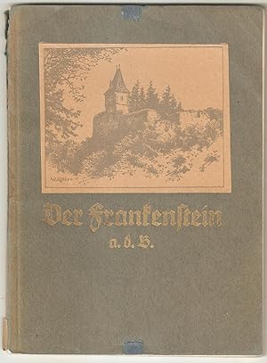 Der Frankenstein a. d. B. [Bergstrasse] in Wort und Bild