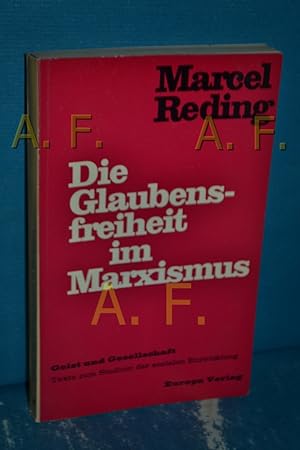 Bild des Verkufers fr Die Glaubensfreiheit im Marxismus : Zum Verhltnis von Marxismus u. christl. Glauben (Geist und Gesellschaft) zum Verkauf von Antiquarische Fundgrube e.U.