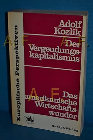 Imagen del vendedor de Der Vergeudungskapitalismus : Das amerikanische Wirtschaftswunder (Europische Perspektiven) a la venta por Antiquarische Fundgrube e.U.