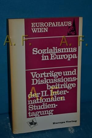 Bild des Verkufers fr Sozialismus in Europa : Vortrge und Diskussionsbeitrge der 2. Internat.ionalen Studientagung, Eine gemeinsame Veranstaltung der Sozialistischen Bildungsgemeinschaft Bochum e.V. und des Europahauses Wien (Schriftenreihe des Europahauses Wien Heft 8) zum Verkauf von Antiquarische Fundgrube e.U.