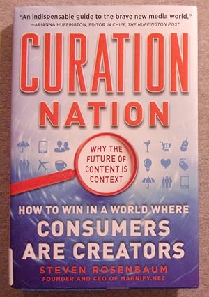 Seller image for Curation Nation: How to Win in a World Where Consumers are Creators for sale by Book Nook