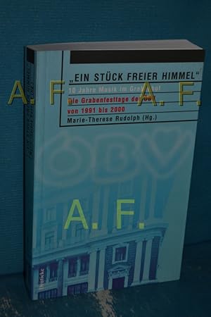 Bild des Verkufers fr Ein Stck freier Himmel" : 10 Jahre Musik im Grabenhof , die Grabenfesttage der BV von 1991 bis 2000 zum Verkauf von Antiquarische Fundgrube e.U.