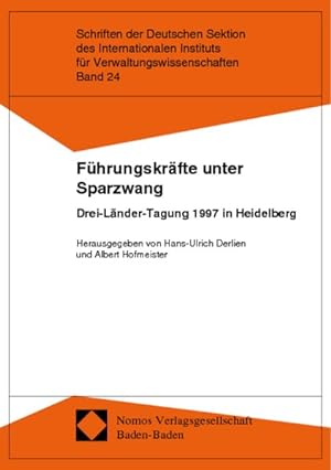 Führungskräfte unter Sparzwang (Schriften der Deutschen Sektion des internationalen Instituts für...