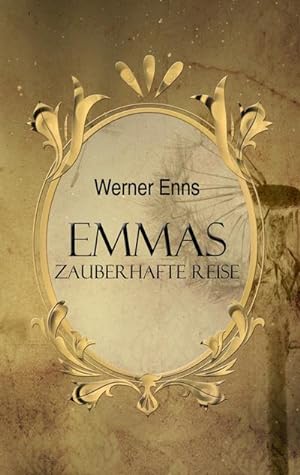 Bild des Verkufers fr Emmas zauberhafte Reise zum Verkauf von Rheinberg-Buch Andreas Meier eK