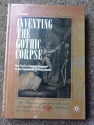 Bild des Verkufers fr Inventing the Gothic Corpse: The Thrill of Human Remains in the Eighteenth-Century Novel zum Verkauf von Lacey Books Ltd