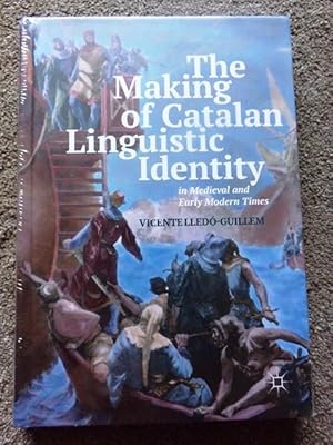 The Making of Catalan Linguistic Identity in Medieval and Early Modern Times