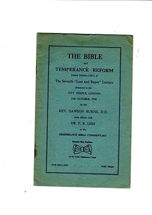 Seller image for The Bible and Temperance Reform, etc (Lees and Raper Memorial Lecture. no. 7.) for sale by Gwyn Tudur Davies