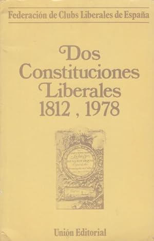 Imagen del vendedor de DOS CONSTITUCIONES LIBERALES: 1812, 1978. a la venta por Librería Vobiscum