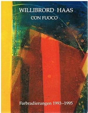 Seller image for Con Fuoco. Farbradierungen 1993-1995. for sale by Antiquariat Bernd Preler