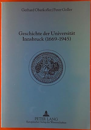 Bild des Verkufers fr Geschichte der Universitt Innsbruck (1669-1945) (Rechts- und Sozialwissenschaftliche Reihe) zum Verkauf von biblion2