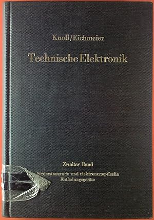 Seller image for Technische Elektronik: Zweiter Band Stromsteuernde und elektronenoptische Entladungsgerte for sale by biblion2