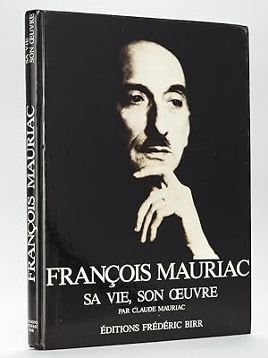 François Mauriac, sa Vie, son Oeuvre [ Livre dédicacé par l'auteur ]