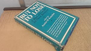 Seller image for But Not to Lose for sale by BoundlessBookstore