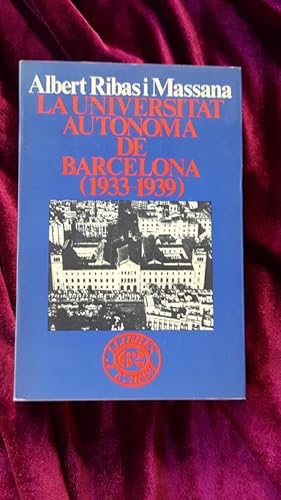 Imagen del vendedor de La Universitat Autnoma de Barcelona (1933-1939) a la venta por Llibreria Fnix