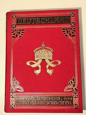 Deutschland im Spiegel der Geschichte. Ein Hausbuch für die deutsche Familie.