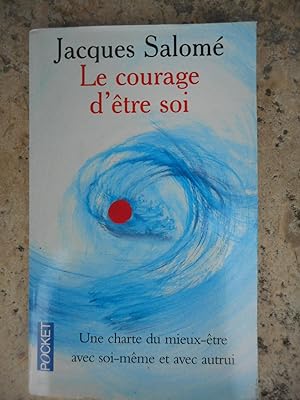 Imagen del vendedor de Le courage d'etre soi a la venta por Frederic Delbos