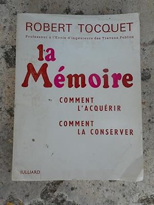 Seller image for La memoire - Comment l'acquerir - Comment la conserver for sale by Frederic Delbos