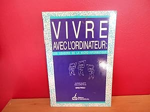 VIVRE AVEC L'ORDINATEUR LES USAGERS DE LA MICRO INFORMATIQUE