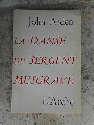 Bild des Verkufers fr La danse du sergent Musgrave - Texte franais de Maurice Pons zum Verkauf von Frederic Delbos