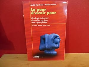 Seller image for LA PEUR D'AVOIR PEUR ; GUIDE DE TRAITEMENT DU TROUBLE PANIQUE AVEC AGORAPHOBIE for sale by La Bouquinerie  Dd