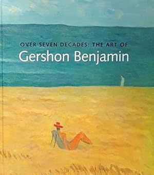 Seller image for Over Seven Decades: The Art of Gershon Benjamin (1899-1985) for sale by LEFT COAST BOOKS