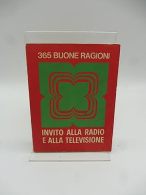 365 buone ragioni. Invito alla Radio e alla televisione