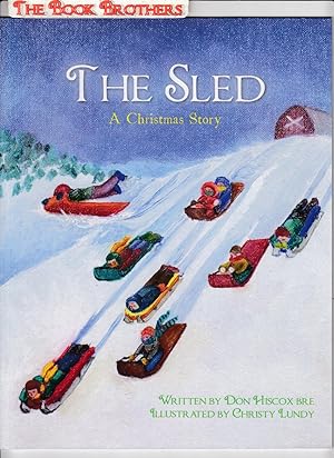 Immagine del venditore per The Sled:A Christmas Story (SIGNED) venduto da THE BOOK BROTHERS