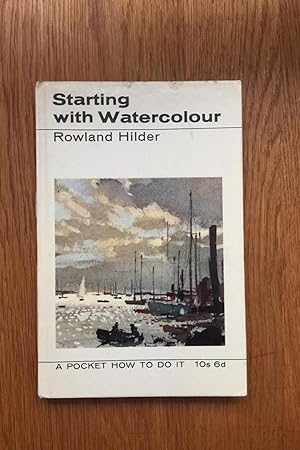 Imagen del vendedor de Starting with Watercolour : A Pocket How To Do It a la venta por N K Burchill Rana Books