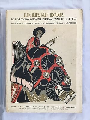 Le Livre d'or de L'Exposition Coloniale de Paris 1931