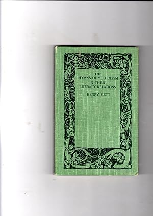 Immagine del venditore per The Hymns of Methodism in their literary relations (Manuals for Christian Thinkers. vol. 3.) venduto da Gwyn Tudur Davies