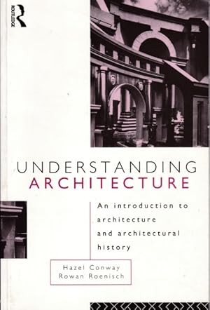 Seller image for Understanding Architecture. An introduction to architecture and architectural history. for sale by Antiquariat Querido - Frank Hermann