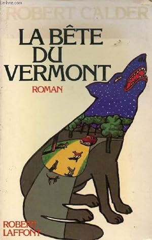 Bild des Verkufers fr La bte du Vermont - roman - Collection best-sellers. zum Verkauf von Le-Livre