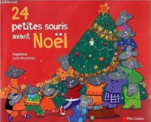 Seller image for 24 petites souris avant Nol / Collection Pre Castor for sale by Le-Livre