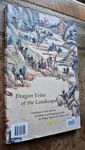 Dragon Veins of the Landscape: Catalogue to the Special Exhibition of Hanging Scrolls by Wang Yüa...