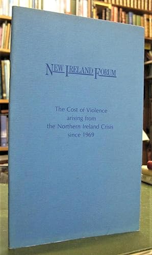 Image du vendeur pour The Cost of Violence arising from the Northern Ireland Crisis since 1969 mis en vente par Edinburgh Books
