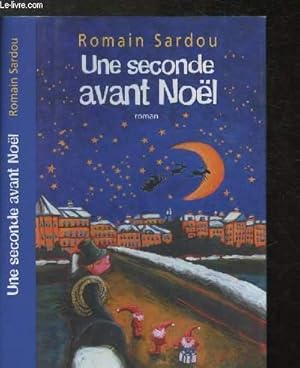 Bild des Verkufers fr Une seconde avant Nol zum Verkauf von Le-Livre